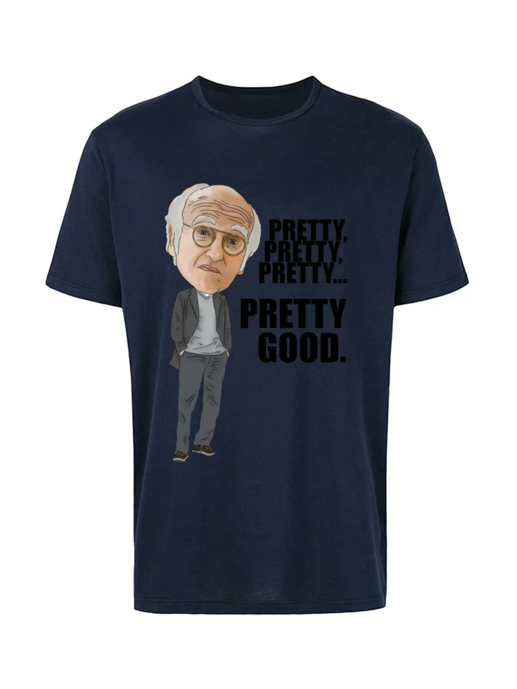Fitted Men Top T-shirts Hip hop Funny Tops Tees Cotton Short Sleeve Geek Tees Round Neck Drop Shipping Larry David Curb Your Enthusiasm Pretty Good Inspired Quoted Illustration 3526 navy