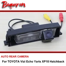 Для TOYOTA Vizi Echo Yaris XP10 хэтчбек Ночное Видение заднего вида Камера Реверсивный Камера автомобиль обратно Камера HD CCD Широкий формат