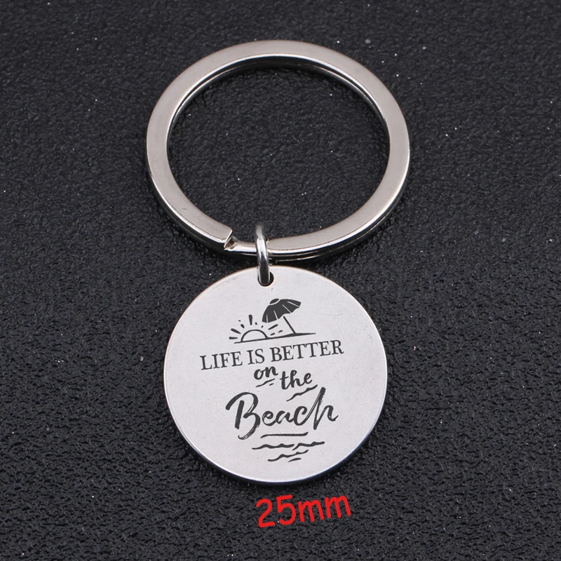 

Engraved Life Is Better On The Beach Round Keychain For Travel Enthusiast Motivated Gift Fashion Key Ring Jewelry Holder Tag