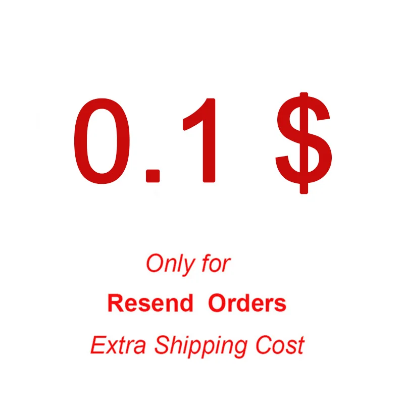 

It's for Extra Shipping Fee for Your Resending Orders.Please Dont Make an Order Without Agreement!