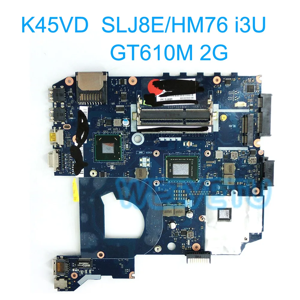 Материнская плата K45VD с процессором i3 GT610M 2G для ASUS A45V A45VD K45VM K45VJ K45VS ноутбука 100%