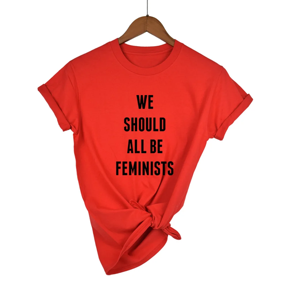 

We Should All Be Feminists Letters Print Women tshirt Cotton Casual Funny t shirt For Lady Top Tee Hipster