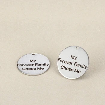 

20pcs 25mm DIY Charm accessories lettering My Forever Famlly Chose Me stainless steel pendant for necklace or bracelet