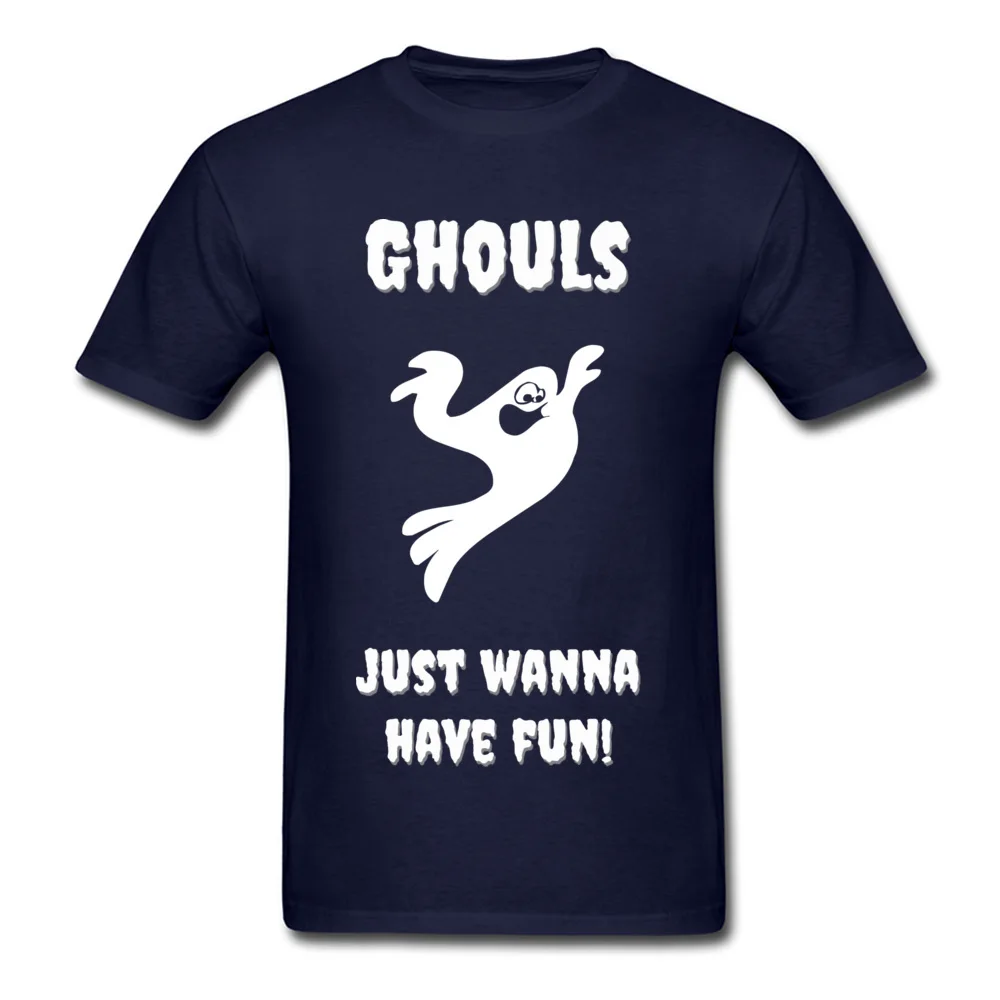 Tops Tees Tops T Shirt Ghouls Just Wanna Have Fun Summer Fall Short Sleeve 100% Cotton Round Collar Mens Tshirts Design Discount Ghouls Just Wanna Have Fun navy