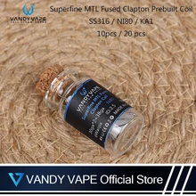 10 шт./20 шт. Vandy vape Сверхтонкий MTL плавленый Clapton Предварительно Построенная катушка KA1 SS316 Ni80 для большинства Vaper RDA RTA Танк Atoziter
