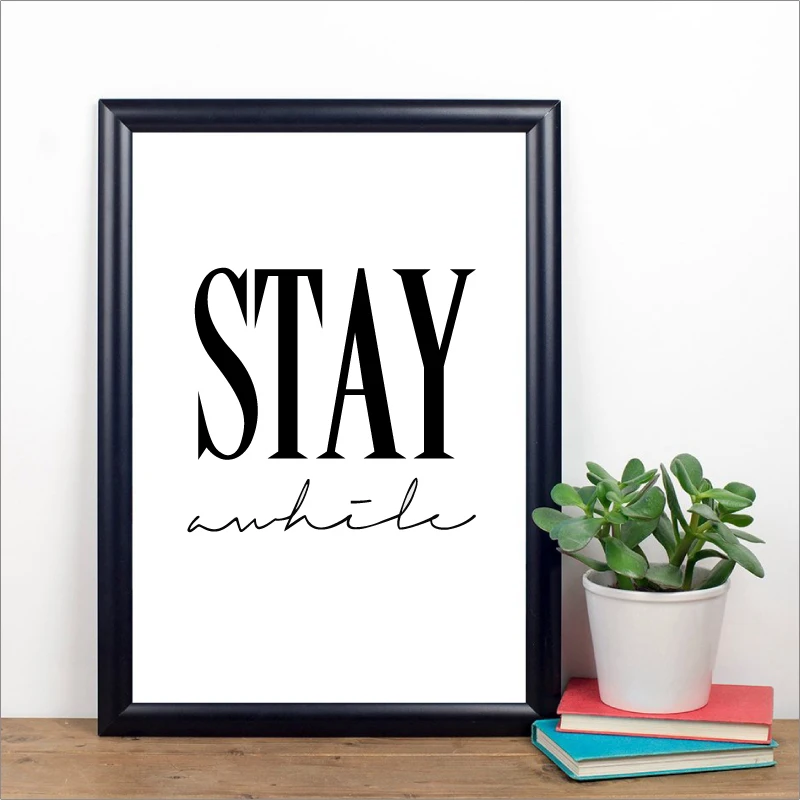 STAY WHILE CANVAS