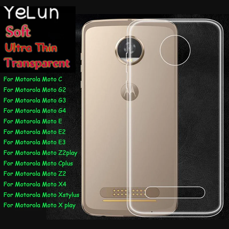 

YeLun Transparent Clear TPU Soft Case for Motorola Maoto Xplay Xstylus X4 Z2 G4 E E2 E3 C G3 G2 Cover Case Simple Phone Case