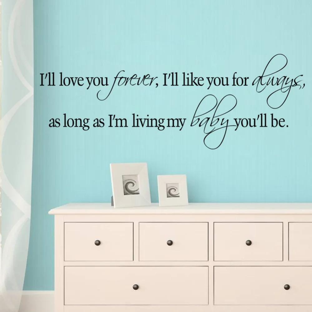 Love You Forever Like You Always As Long As I m Living My Baby You Love You Forever Like You Always As Long As I m Living My Baby You ll Be Vinyl Wall Sticker Quotes Sayings Nursery Decor Decal in Wall Stickers from Home