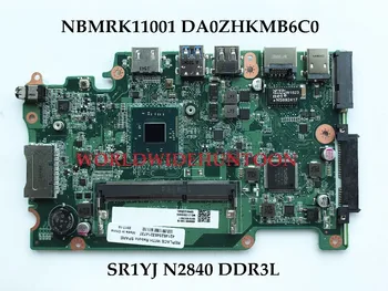 

High quality For ACER Aspire ES1-111 Laptop Motherboard NBMRK11001 DA0ZHKMB6C0 SR1YJ N2840 DDR3L 100% Fully Tested