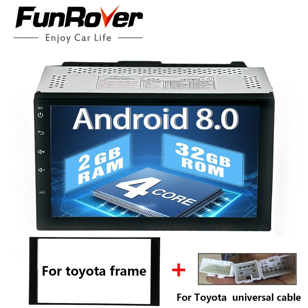 

Funrover Android 8.0 2 Din Car Radio multimedia DVD player For Toyota Universal Hilux Vios Old Camry Prado Rav4 2003-2008 Rds