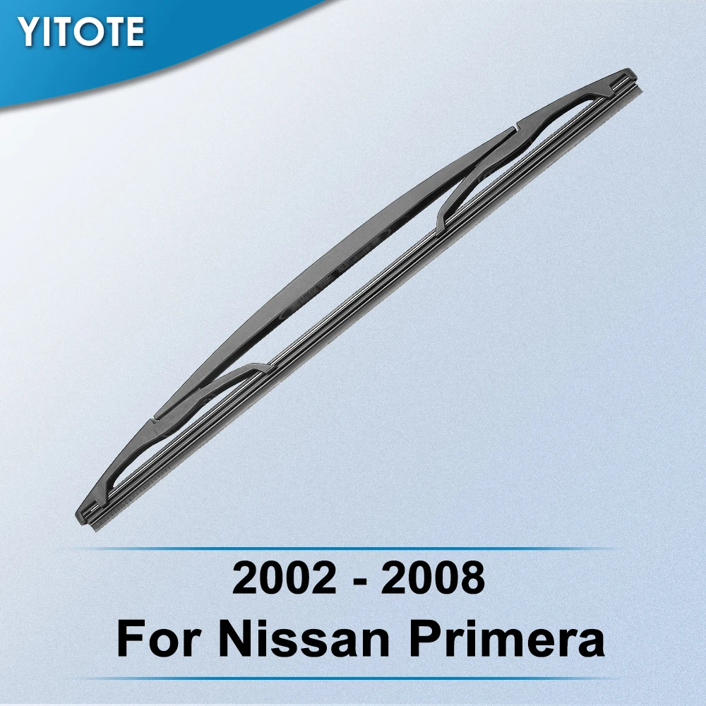 YITOTE Задняя щетка стеклоочистителя для Nissan Primera 2002 2003 2004 2005 2006 2007 2008