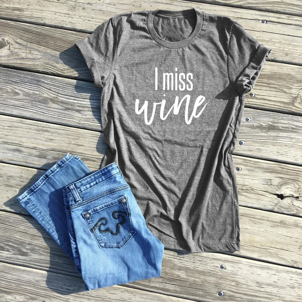 

I miss wine t-shirt pregnancy reveal funny slogan gift cotton shirt women slogan vintage casual aesthetic tumblr quote tees tops