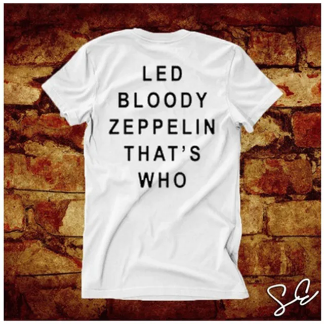 Led Bloody Zeppelin That's Who Letters Printed Funny T Shirt Unisex Men Women Cool Vintage Metal