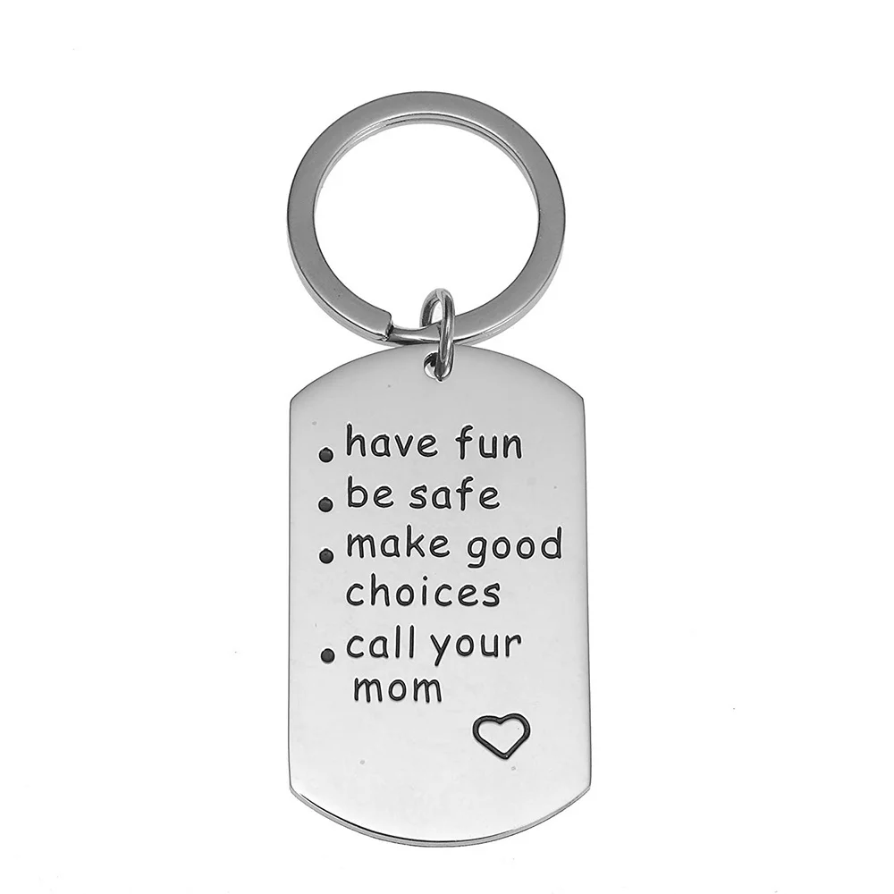 

Drive Safe Key Tags Have Fun, Be Safe, Make Good Choices and Call Your MOM Stainless Steel Keychain Perfect Gift for New Driver