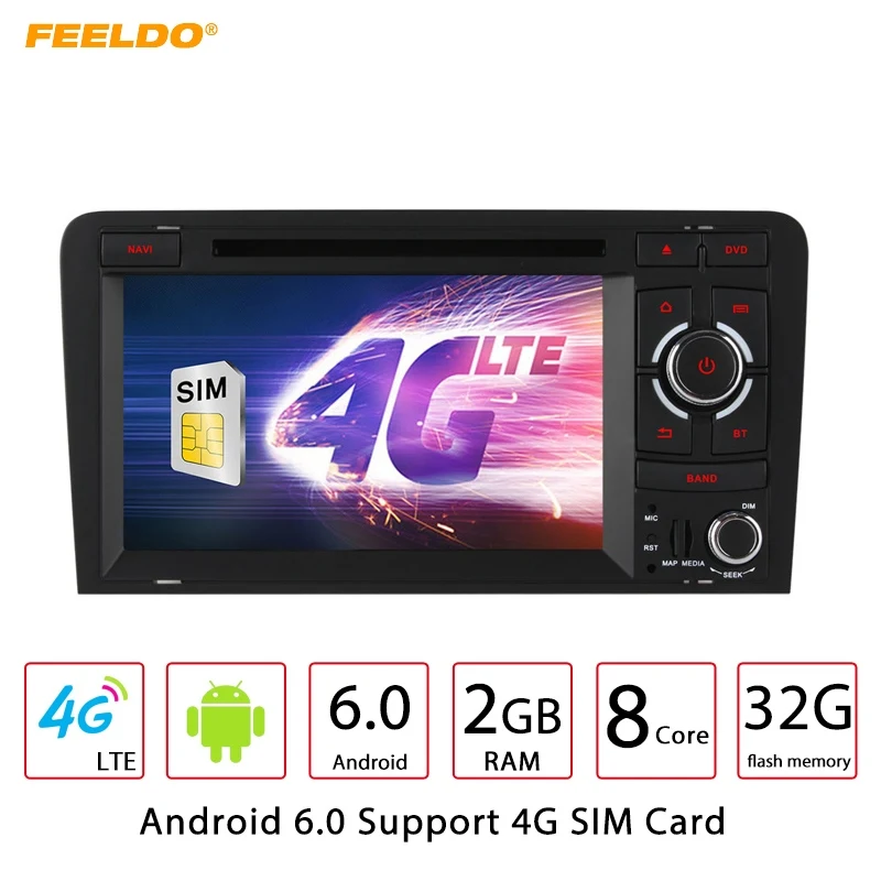 Top FEELDO 7" inch Android 6.0 (64bit) DDR3 2G/32G/4G LTE Octa Core Car DVD GPS Radio Head Unit For Audi A3/S3(2003~2011) #4583-F8 0