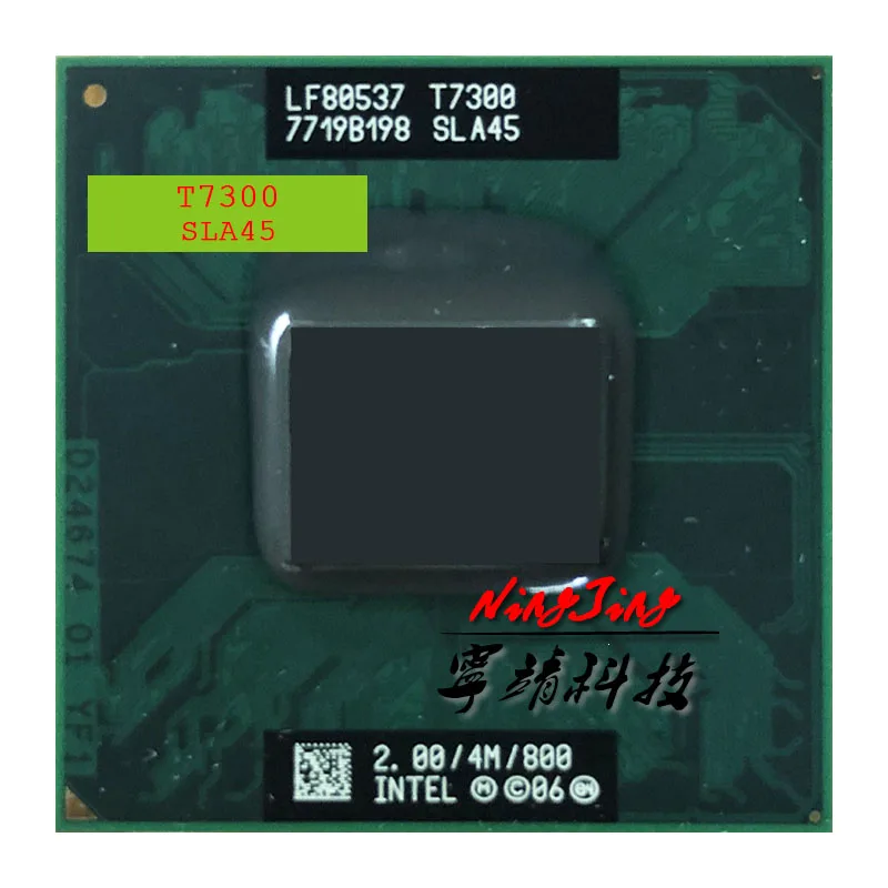 

Intel Core 2 Duo T7300 SLA45 SLAMD 2.0 GHz Dual-Core Dual-Thread CPU Processor 4M 35W Socket P