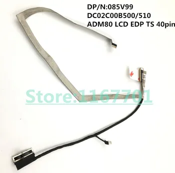 

Original Laptop/Notebook LCD/LED/LVDS screen Cable for Dell Latutide 5570 E5570 M3510 085V99 DC02C00B500 ADM80 EDP Touch 40pin