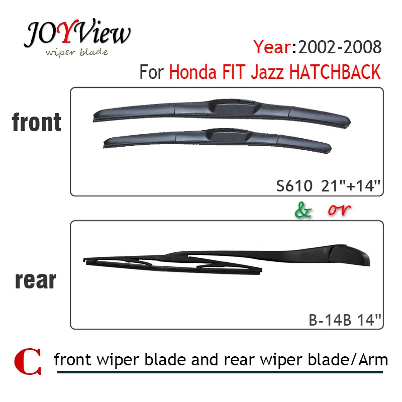 

S610 21"+14" FRONT WIPER BLADE AND B-14B REAR WIPER ARM BLADE FIT FOR HONDA JAZZ/FIT (02-08), 14" REARWIPER BLADE