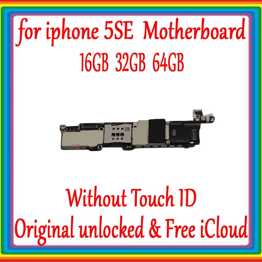 

100% Factory unlocked for iphone 5SE SE Original Motherboard without Touch ID,No iCloud for iphone SE Mainboard with Full Chips
