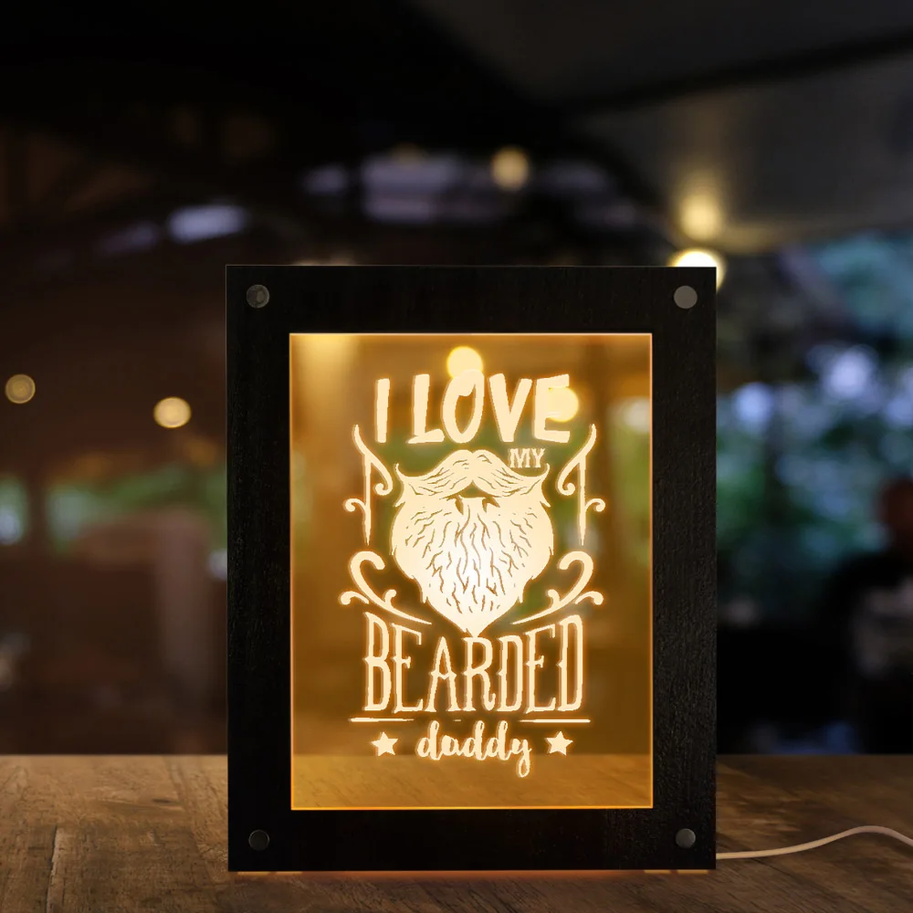 

I Love My Bearded Daddy Night Light Picture Frame Fathers Day Gift Inspirational Quote LED Lighting Decor Desk Frame For Kids