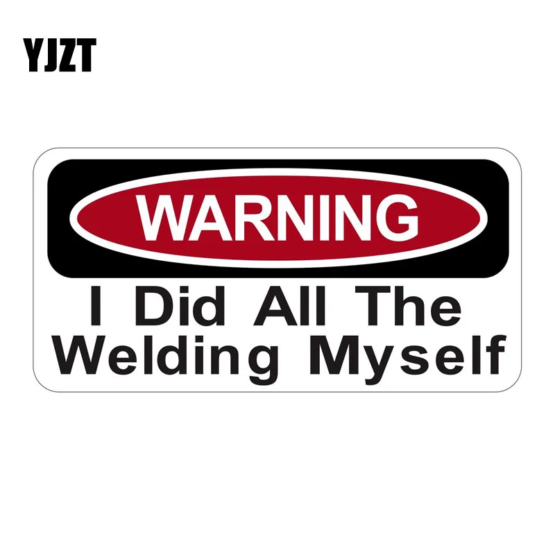 

YJZT 17*8.5cm Cartoon WARNING Did All Welding Myself Funny Car Window Retro-reflective Car Sticker Decals C1-8136