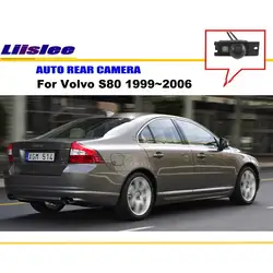 Liislee заднего вида Камера резервного Парковка Камера для Volvo S80 1999 ~ 2006/поворотника установить/Ночное видение