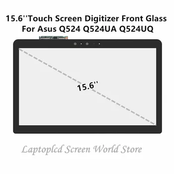 

FTDLCD 15.6''Touch Screen Digitizer Front Glass For Asus Q524 Q524UA Q524UQ Q524UQ-BHI7T15 Q524UQ-BI7T20 Q524UQ-BI7T21