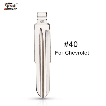 

Dandkey 10pcs/lot #40 Blade Remote New Arrival Blank Key Replacement Uncut Blade For Chevrolet Epica Folding Flid Key No.40