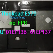 Для lenovo Thinkpad E570 подставка для рук/КБ рамка FRU 01EP136 01EP137 01EP117 01EP118
