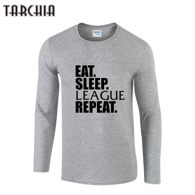 

TARCHIA T-Shirt Men EAT SLEEP LEAGUE REPEAT Funny Long Sleeve O-neck T-shirt Casual Streetwear Hip Hop Tops Tees Male T-Shirt