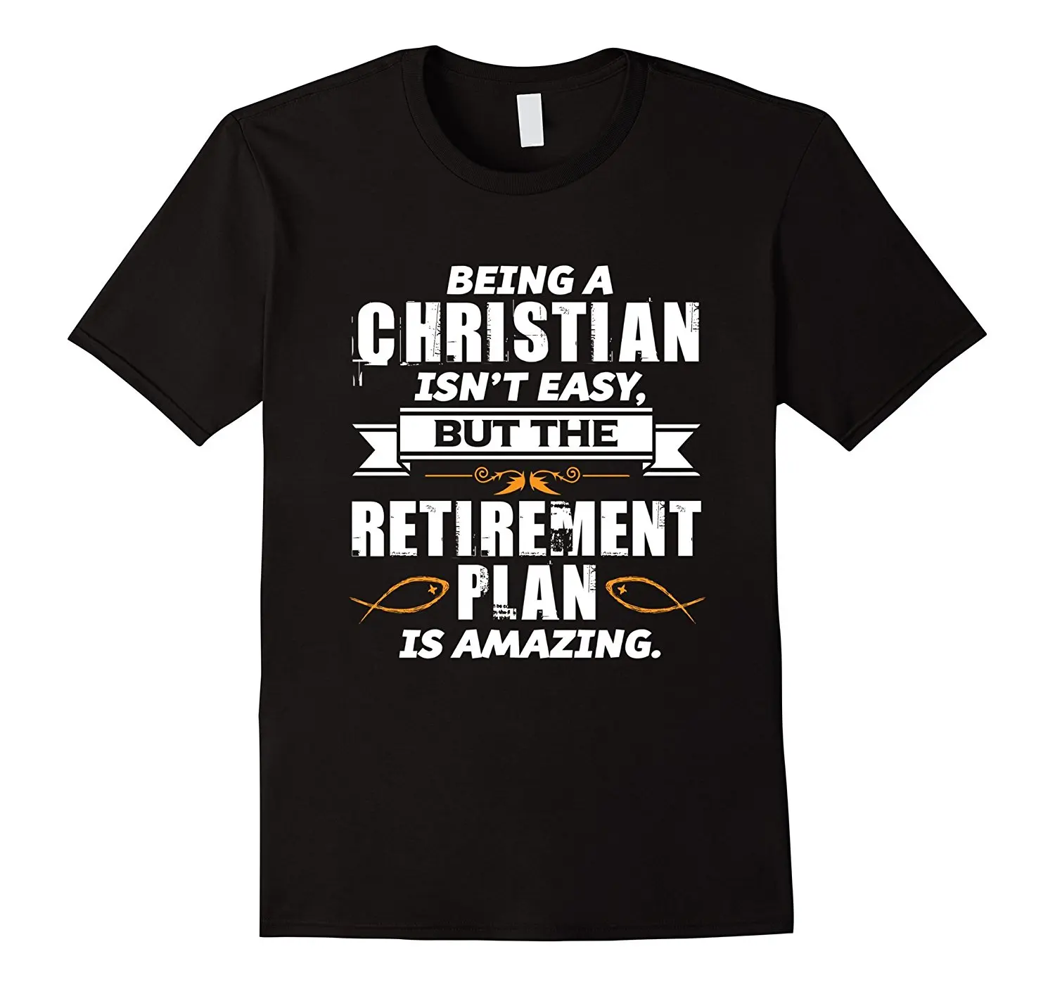 Funny Christian T Shirt - Amazing Retirement Plan Church Tee 100% ...