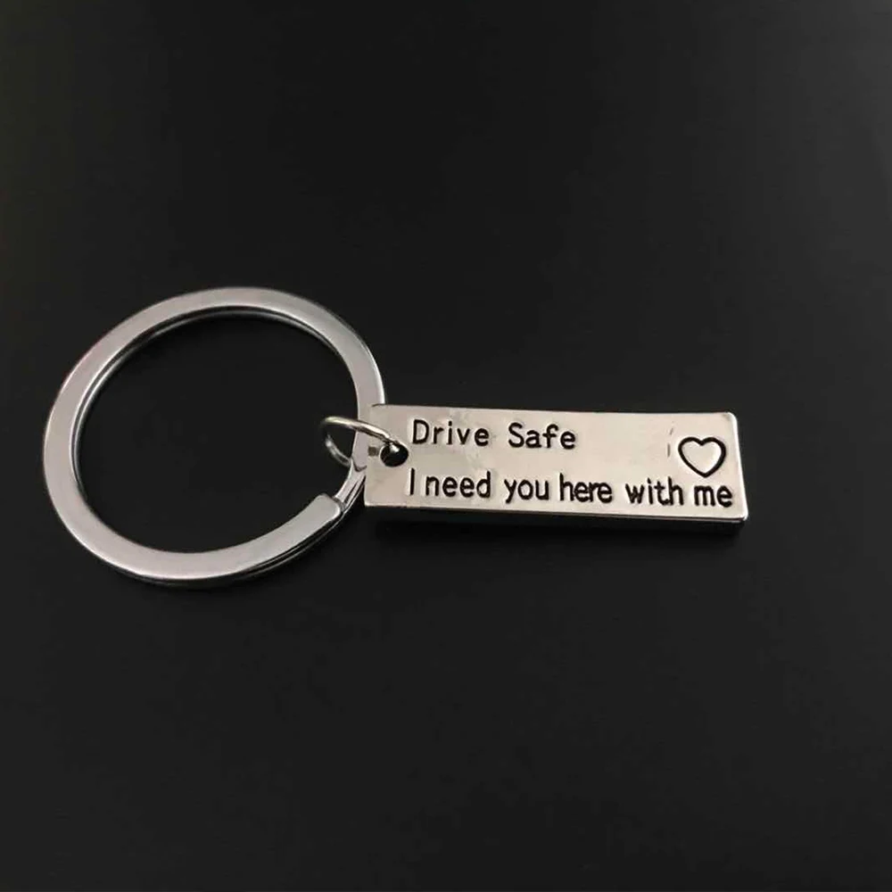 Custom Fashion Keyring Gifts Engraved Drive Safe I Need You Here With Me Keychai