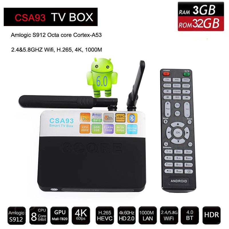 Prix pour 3 GB/32 GB CSA93 Amlogic S912 Android 6.0 Tv Box 2 GB RAM 16 GB ROM Octa core Smart Tv Box HDMI 2.0 4 K 2.4G/5.8 GHz Bluetooth 4.0 Prix pour 3 GB/32 GB CSA93 Amlogic S912 Android 6.0 Tv Box 2 GB RAM 16 GB ROM Octa core Smart Tv Box HDMI 2.0 4 K 2.4G/5.8 GHz Bluetooth 4.0