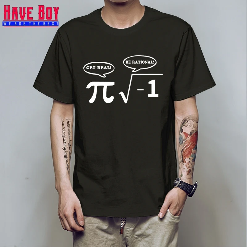 HAVE BOY New Be Rational Get Real футболки для мужчин NERD GEEK PI Забавные с математикой