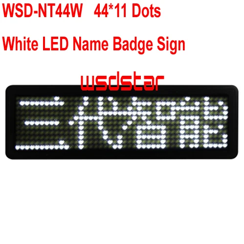 

WSD-NT44W White Color 44x11 Dots Scrolling Message Led Name Badge Single Color Rechargeable Led Name Tag For Even 2020 Hot Sales