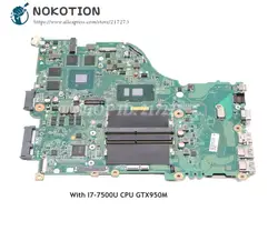 NOKOTION материнская плата для ноутбука acer aspire E5-575 E5-575G основная плата DAZAAMB16E0 NBGFJ11003 SR2ZV I7-7500U Процессор GTX950M GPU
