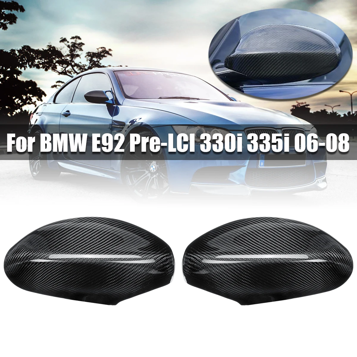 

Carbon Fiber Rearview Mirror Cover for BMW E92 Pre-LCI 330i 335i 06-08 Auto Exterior Accessories Door Side Mirror Cover for BMW