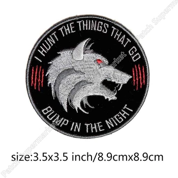 

I Hunt the Things That Go Bump Slogan BIKER VEST PATCH Iron On Embroidered Motorcycle Chest Badge UNIFORM MILSPEC DARK OPS SWAT