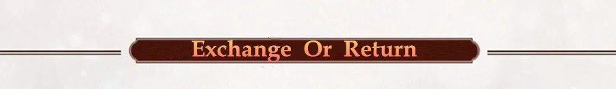 EXCHANGE OR RETURN