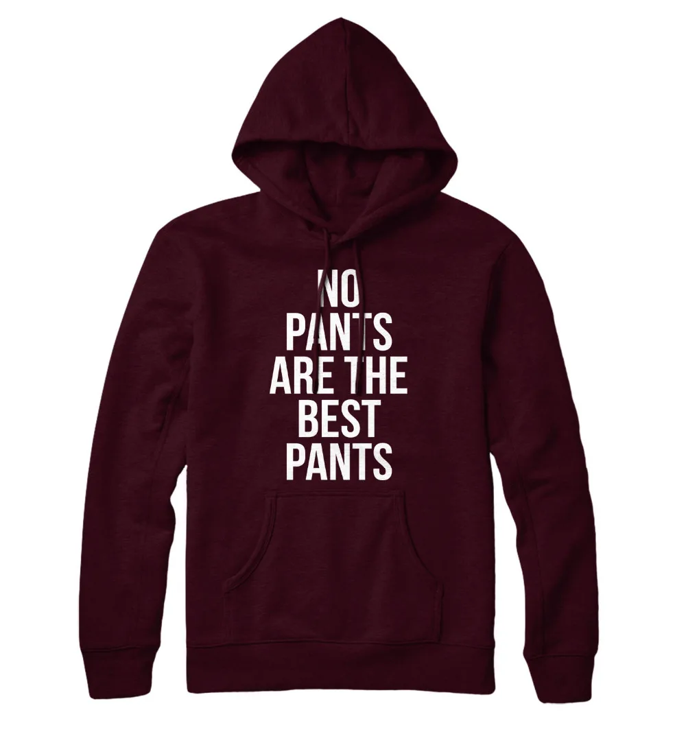 No Pants Are The Best Pants Hoodie Hoody Funny Gift Joke sweatshirt