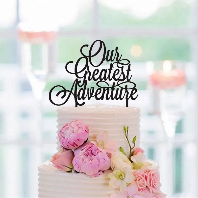 

Our Greatest Adventure, Cake Topper Wedding, Wedding cake toppers, Happy Birthday,Baby Shower Cake Topper, Anniversary