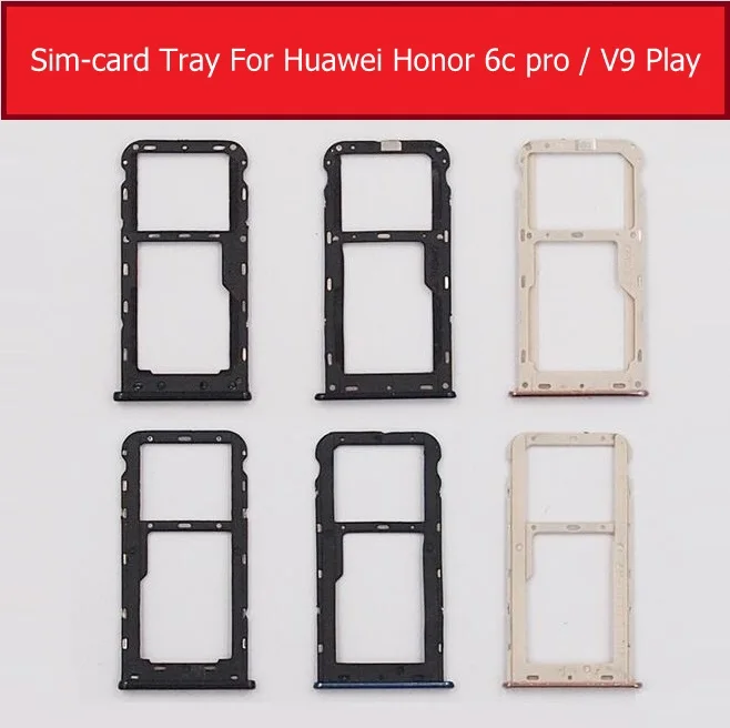 

SIM & SD Card Tray For Huawei honor v9 Play JMM-AL00 AL10 TL00 TL10 Memory Card Holder For Honor 6C PRO JMM-L22 Sim-Card Adapter