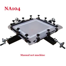 1PC NA104 Manual dragnet machine maximum net area 60*60CM Manual Screen Printing Stretcher