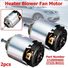 For Nissan X-Trail Maxima Navara 272258H31C 272009H600 Right Hand And Left Hand Driver Side Climate Car Heater Blower Fan Motor