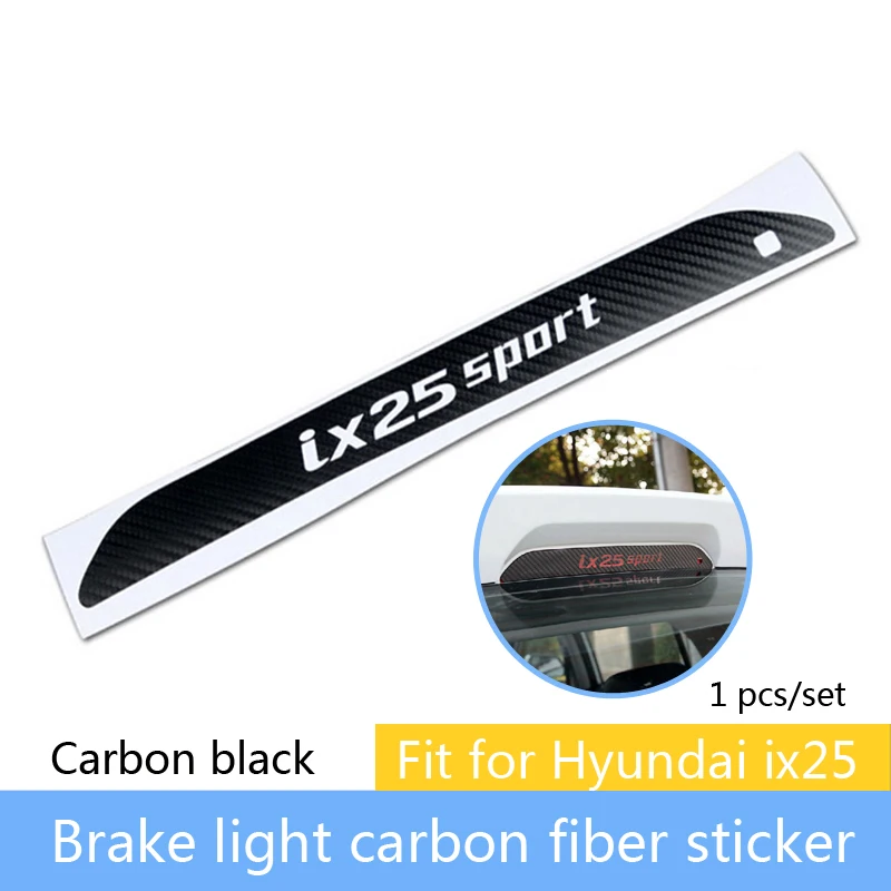 Car styling 3D Carbon Fiber Stickers For Hyundai Creta IX25 Auto High Mounted Stop Brake Light Accessories - Название цвета: 1pcs for ix25