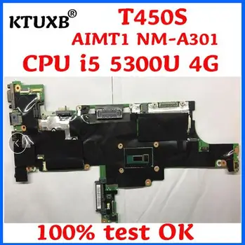 

KTUXB AIMT1 NM-A301 motherboard for Lenovo ThinkPad T450S notebook motherboard CPU i5 5300U DDR3 4G RAM 100% test work