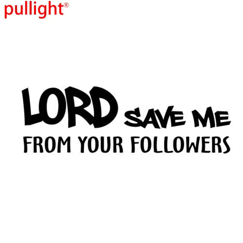 "LORD SAVE ME FROM YOUR FOLLOWERS" FUNNY CAR BUMPER STICKERin Car