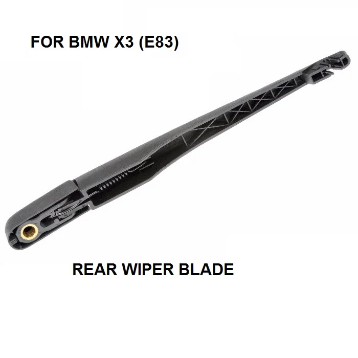 REAR WIPER ARM FOR BMW X3 E83 SPECIFIC FIT REAR WIPER ARM 2003 2010in
