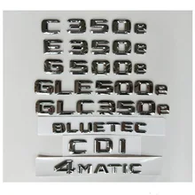Chrome письма эмблемы значки для Mercedes Benz AMG C350e E350e G350e GLS350e GLC350e GLE500e 4matic CDI CGI Гибридный BLUETEC