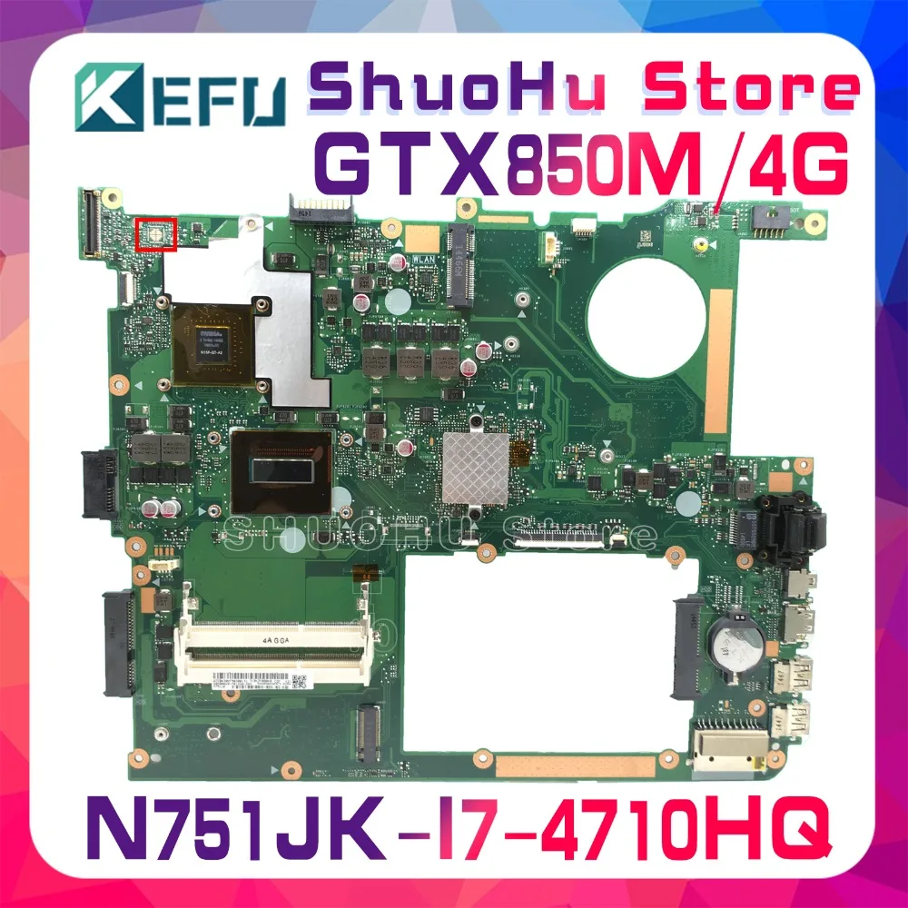 ^*Best Offers KEFU For ASUS N751JK N751JX N751J I7-4710HQ CPU GTX850M laptop motherboard tested 100% work original mainboard